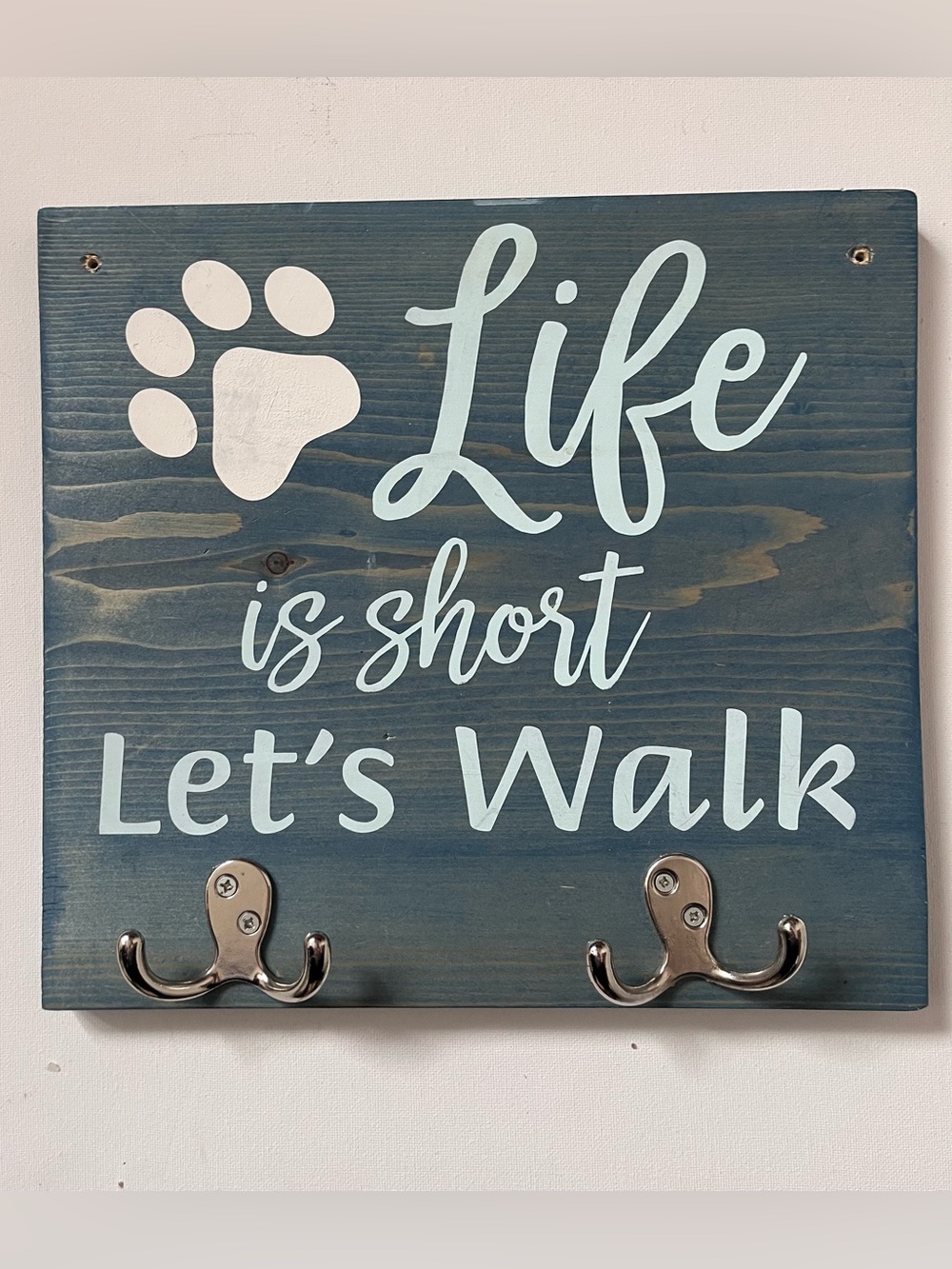 Wooden Pet Leash Hook Sign - "Life is Short Let's Walk" - Blue